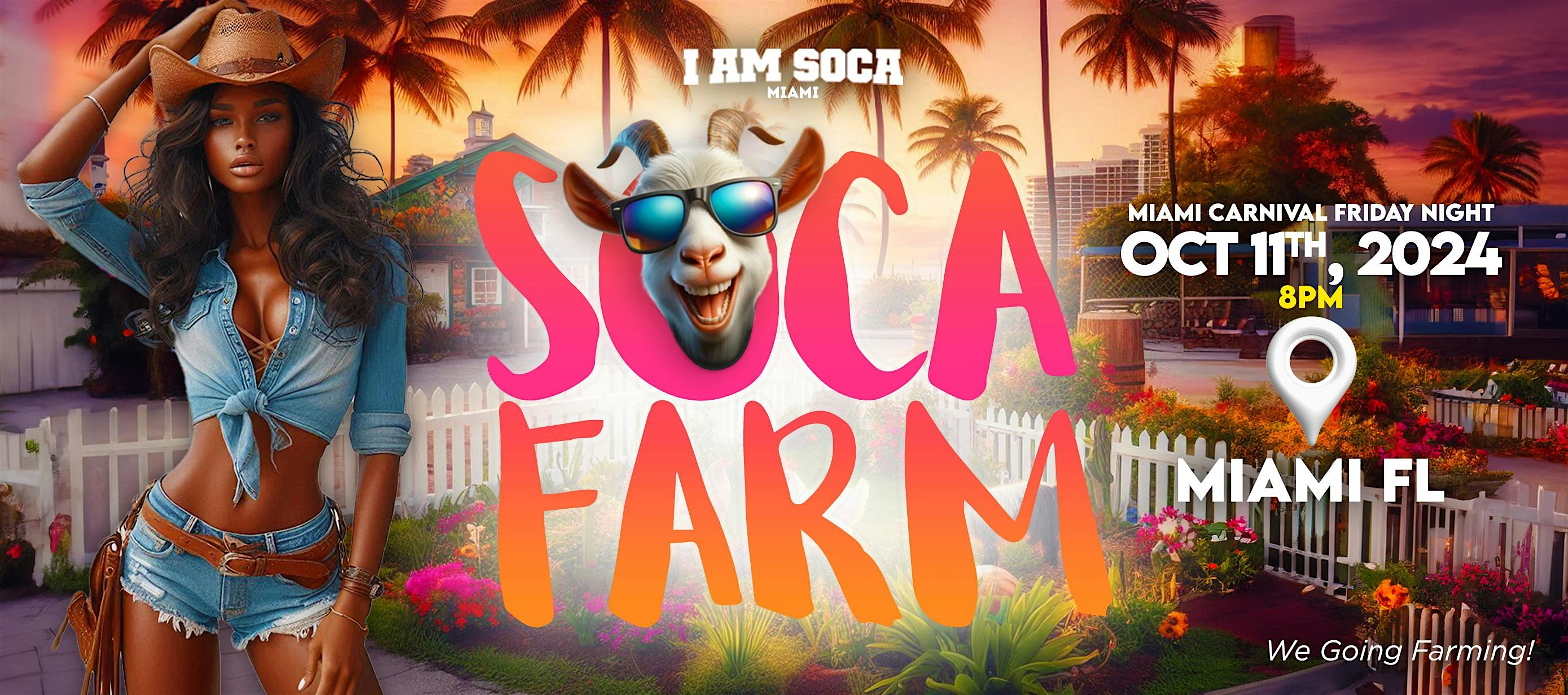 SOCA FARM – I Am Soca Miami – Miami, FL