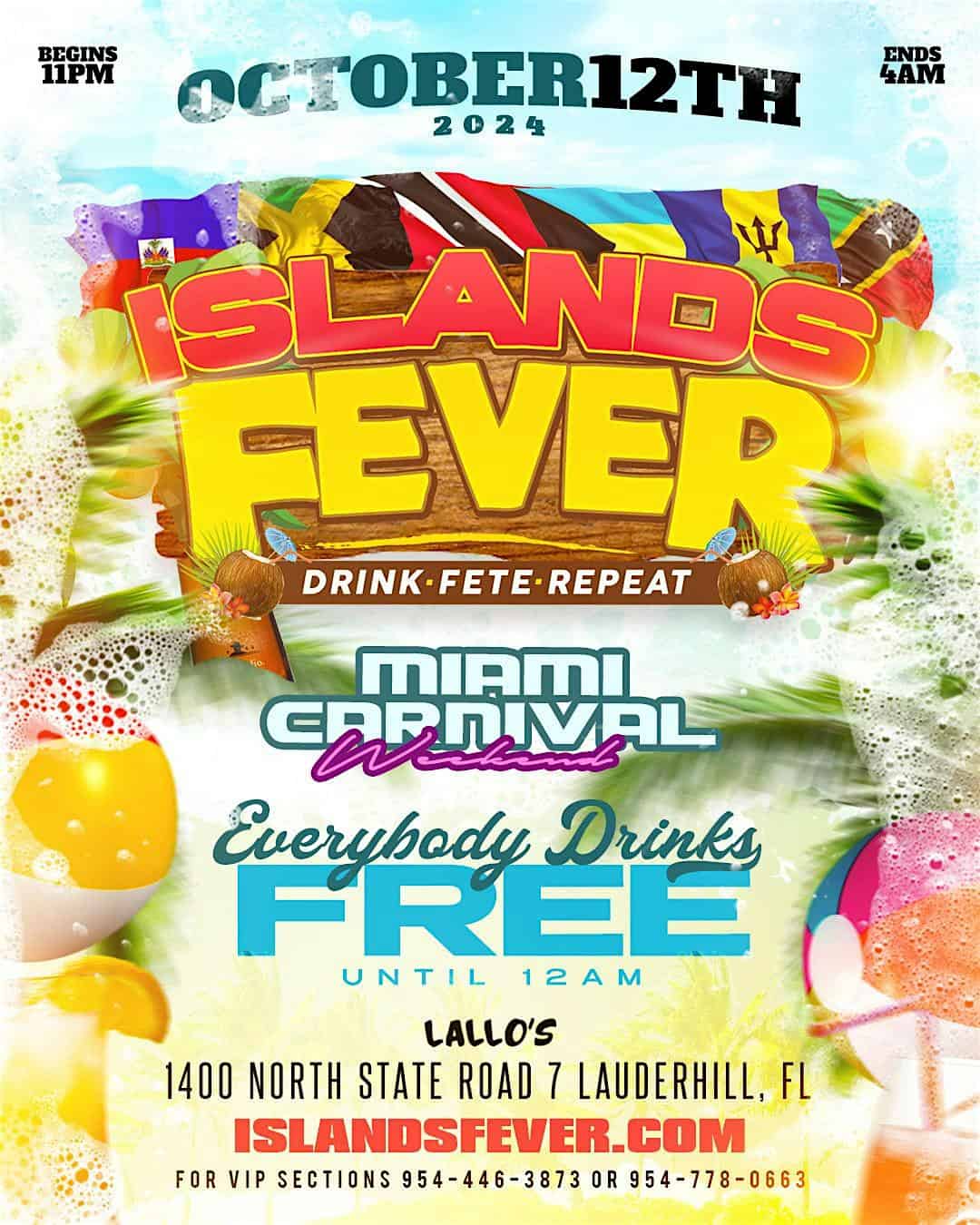 ISLANDSFEVER OCT 12 EVERYONE DRINK FREE TIL 12AM MIAMI CARNIVAL WEEKEND – Lauderhill, FL