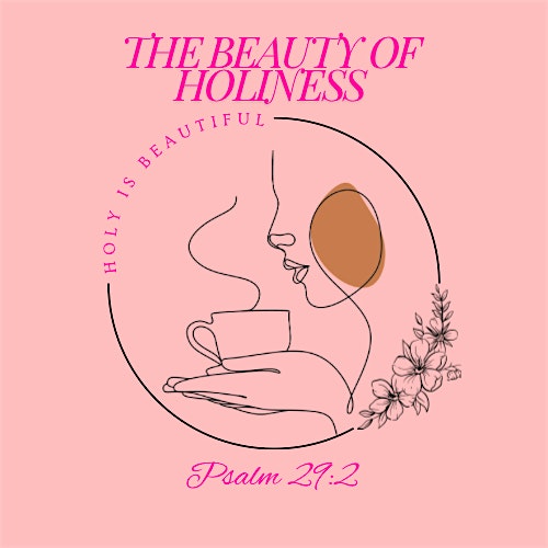 Second Baptist Church of Germantown Women’s Tea:There Is Beauty In Holiness – Philadelphia, PA