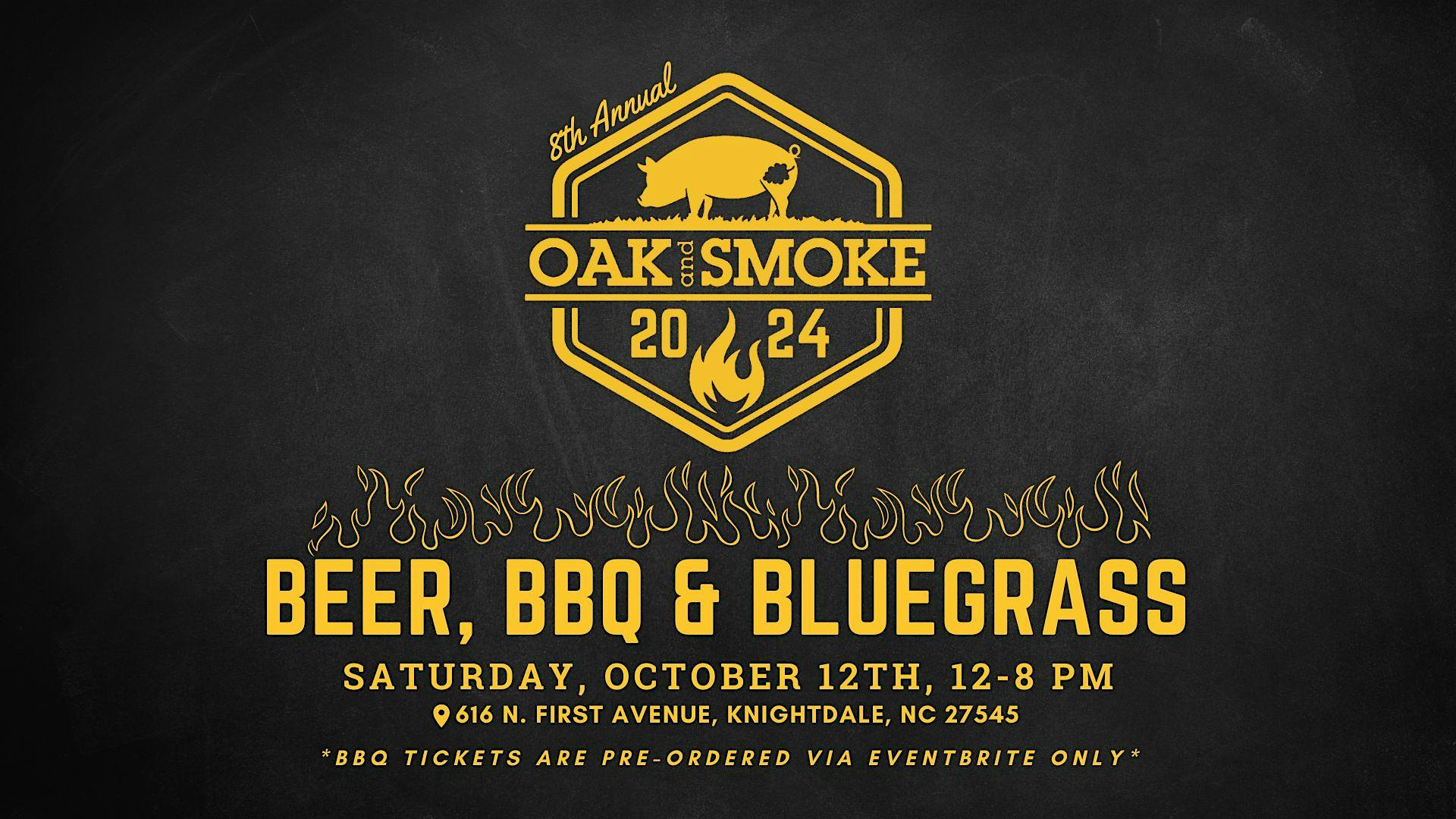 8th Annual Oak and Smoke – Knightdale, NC