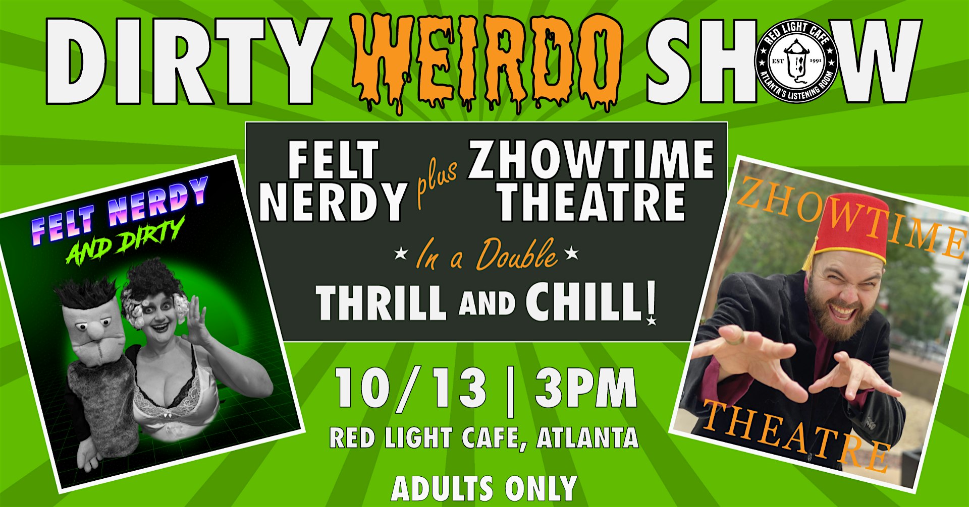 DIRTY WEIRDO SHOW: Felt Nerdy + Zhowtime Theatre – Atlanta, GA