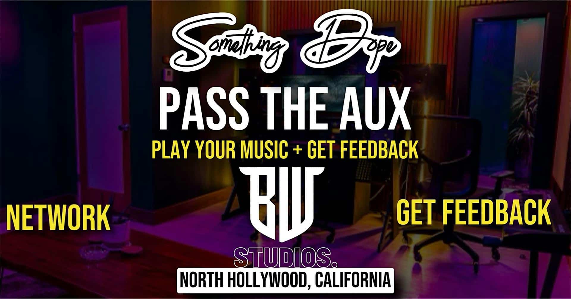 Pass The Aux , Network, Play music – (Music Industry Sunday Funday) – Los Angeles, CA