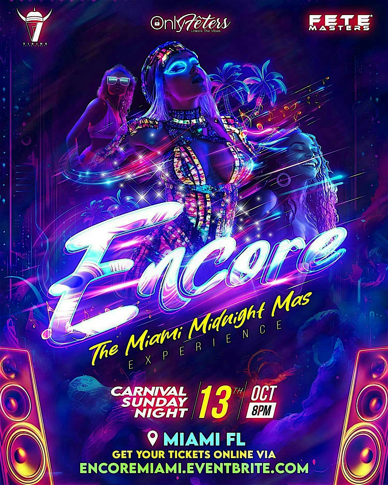 ?? ENCORE ?? The Miami Midnight Mas Experience – Miami, FL