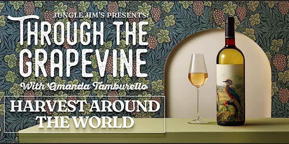 Through The Grapevine – Harvest Around The World – Fairfield, OH