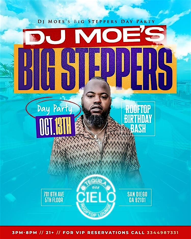 DJ MOE’S BIG STEPPERS DAY PARTY/ROOFTOP BIRTHDAY BASH – San Diego, CA