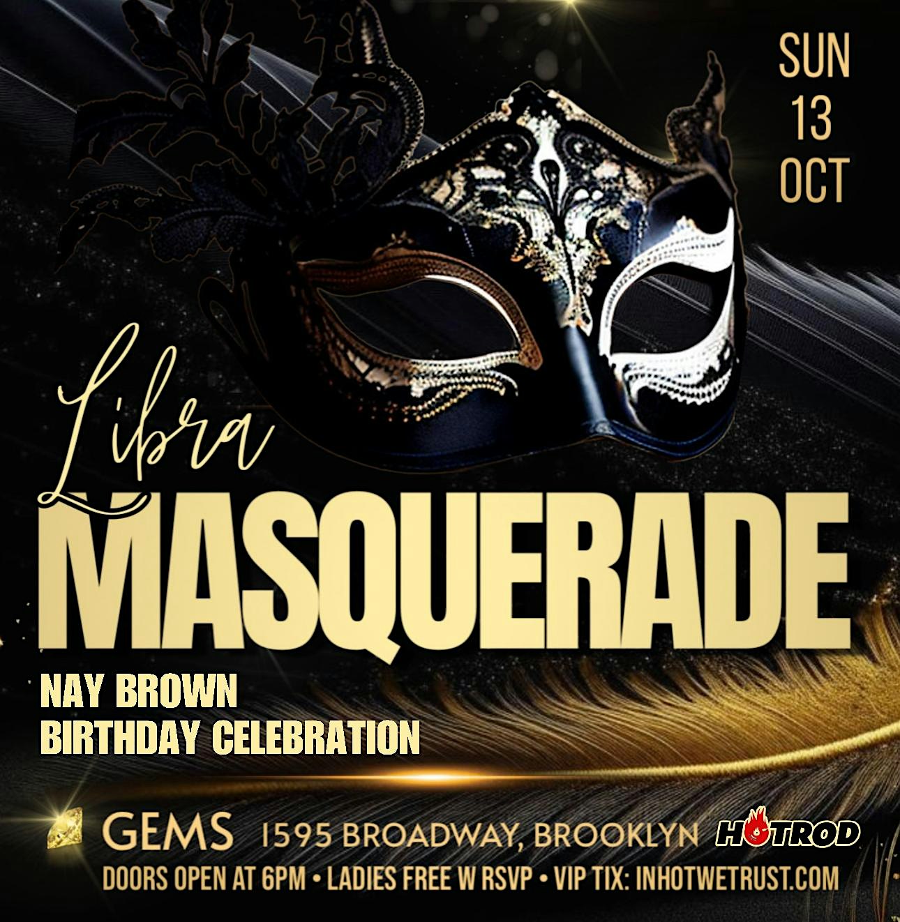 LIBRA MASQUERADE SUNDAY @ GEMS – Brooklyn, NY