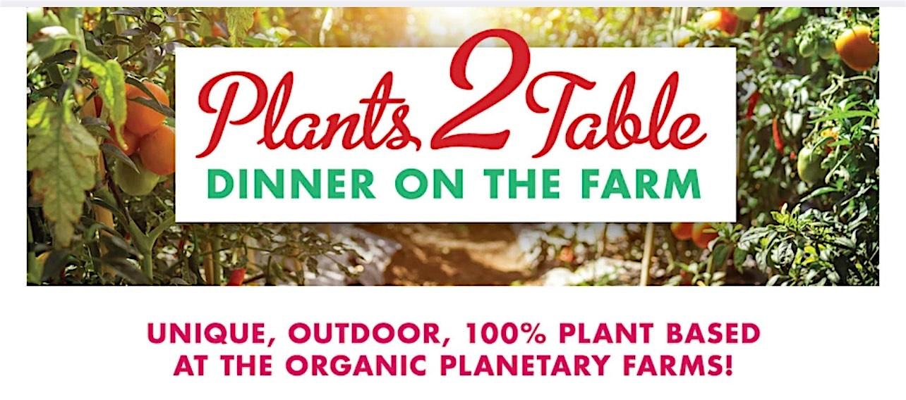 Plants 2 Table Dinner on the Farm | 5th Annual BENEFIT + UPDATE – Hillsboro, VA