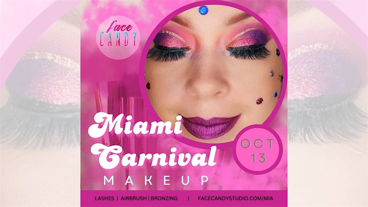 Miami Carnival Makeup Deposit with Face Candy Studio – Miami, FL