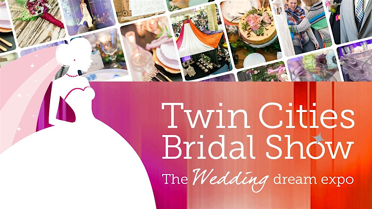 Twin Cities Bridal Show hosted by Minnesota Bride – Saint Paul, MN