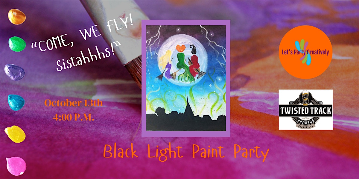 Hocus Pocus themed “Black Light” Paint Party – Roanoke, VA