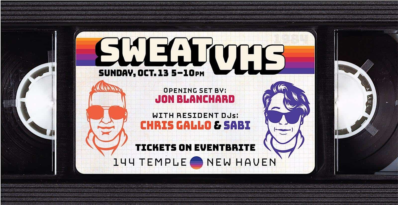 SWEAT : VHS – New Haven, CT