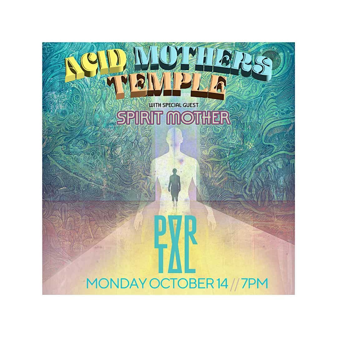 Acid Mothers Temple + Spirit Mother – Louisville, KY