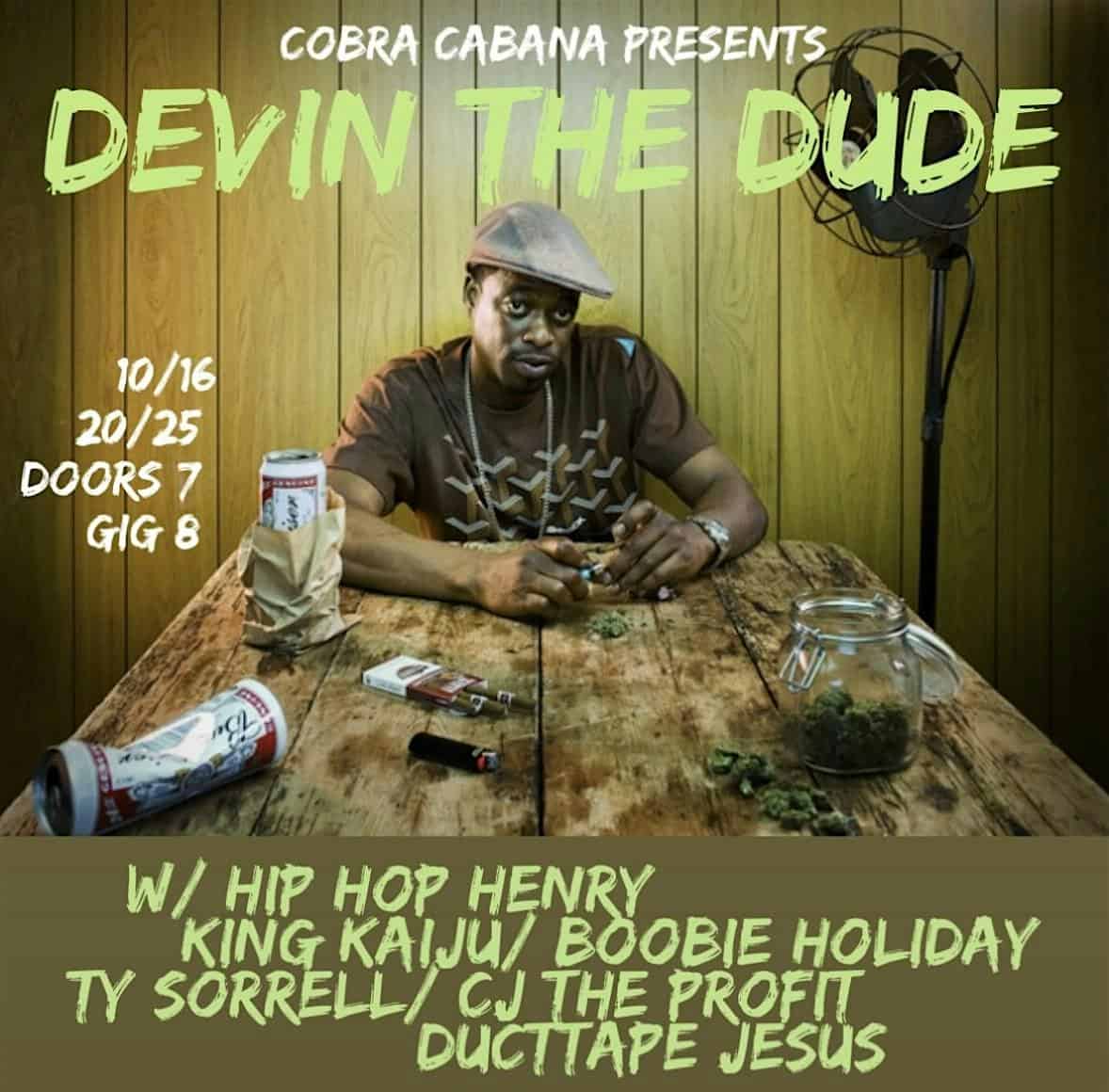 DEVIN THE DUDE/ KING KAIJU/ BOOBIE HOLIDAY & MORE 10/16 @ COBRA CABANA – Richmond, VA