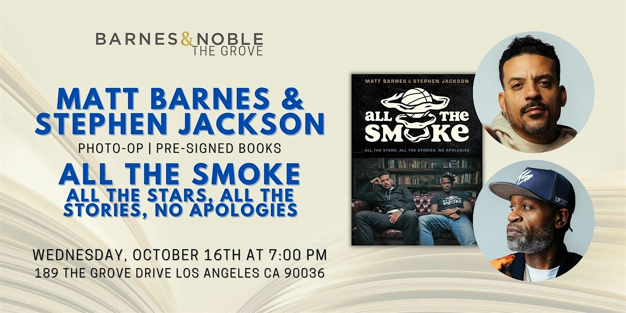 Matt Barnes and Stephen Jackson celebrate ALL THE SMOKE at B&N The Grove – Los Angeles, CA