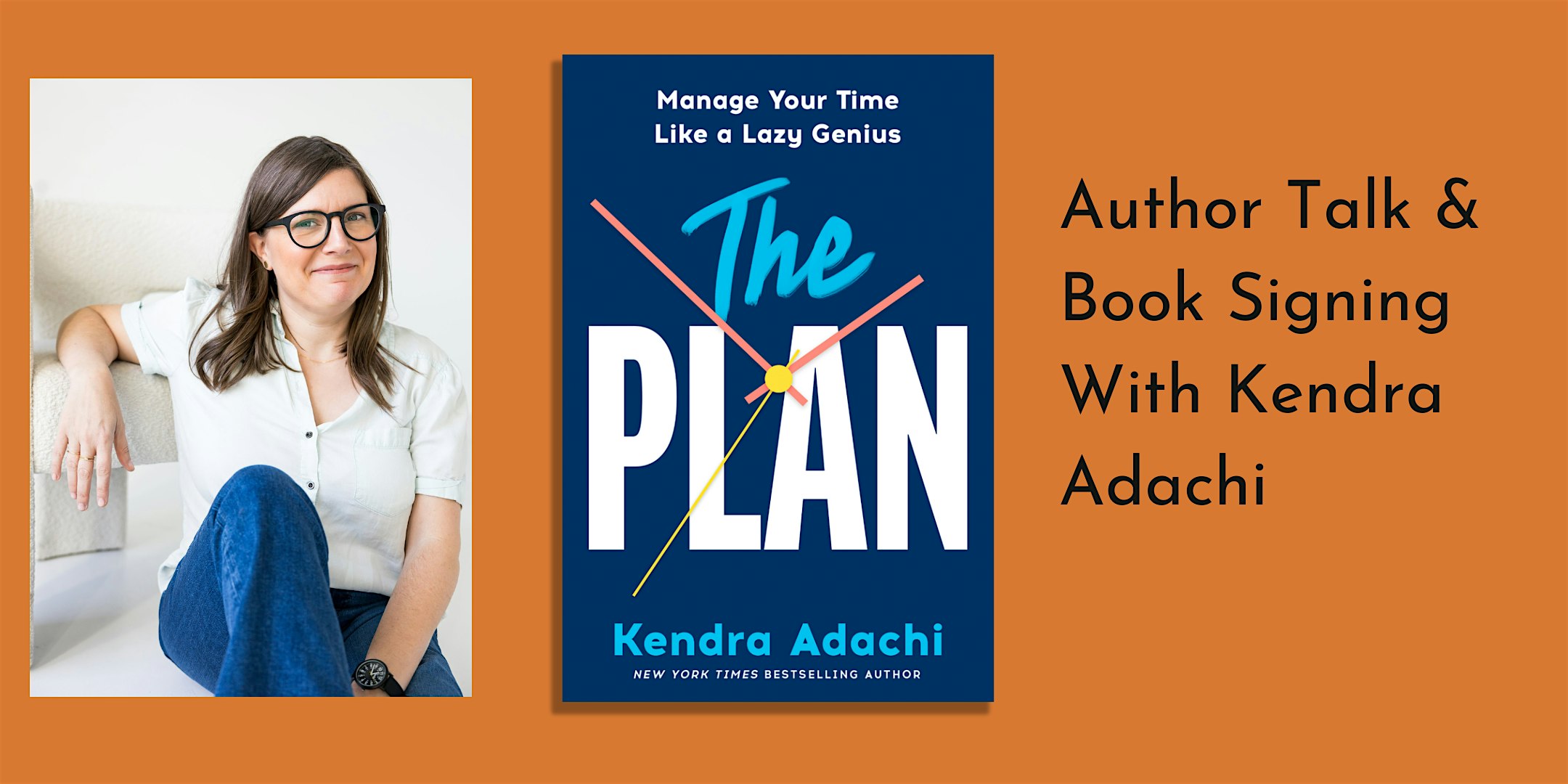 Kendra Adachi – The PLAN: Manage Your Time Like a Lazy Genius – Davidson, NC