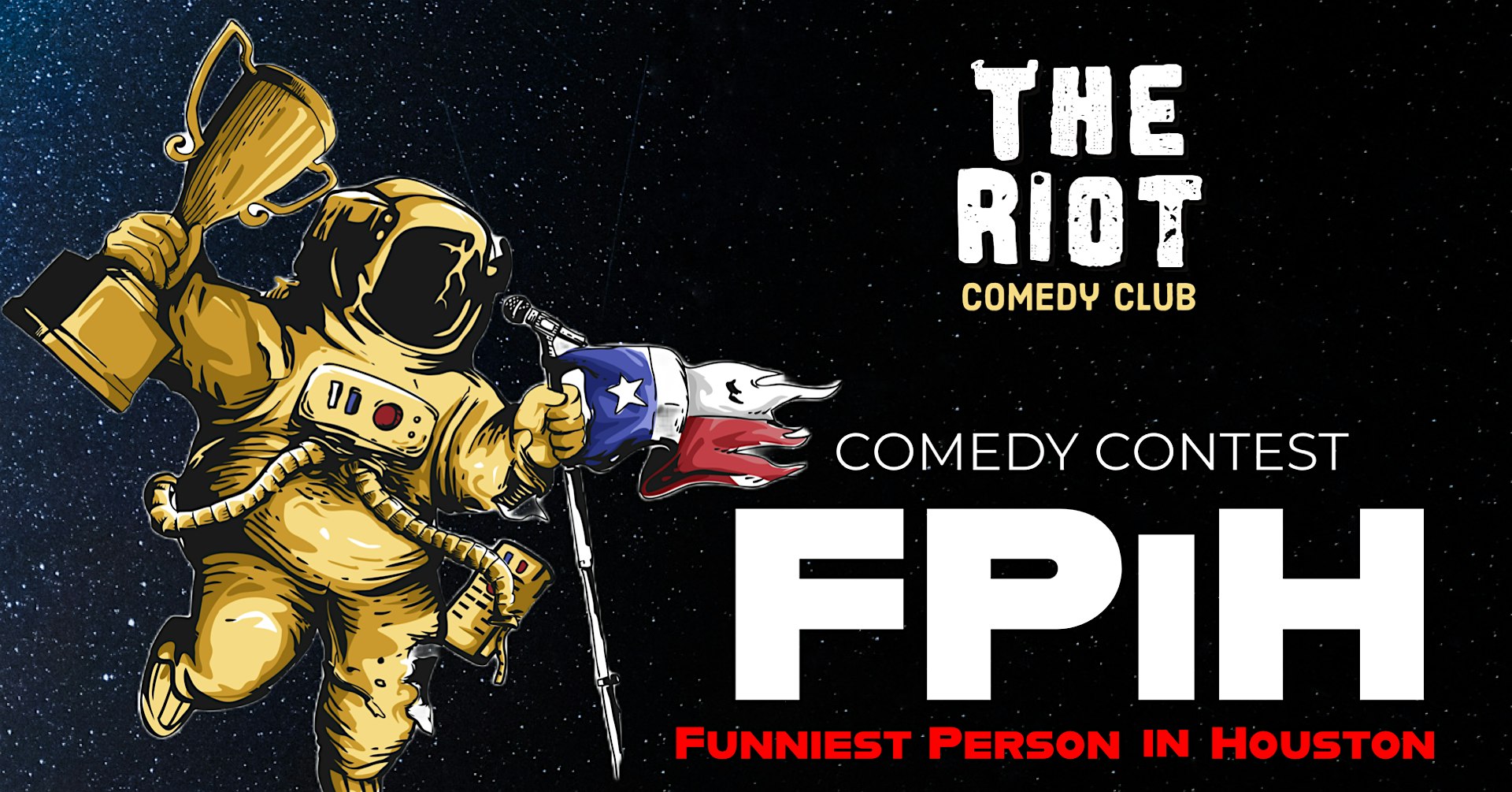 The Riot presents 2024 Funniest Person in Houston (FPiH) Comedy Competition – Houston, TX