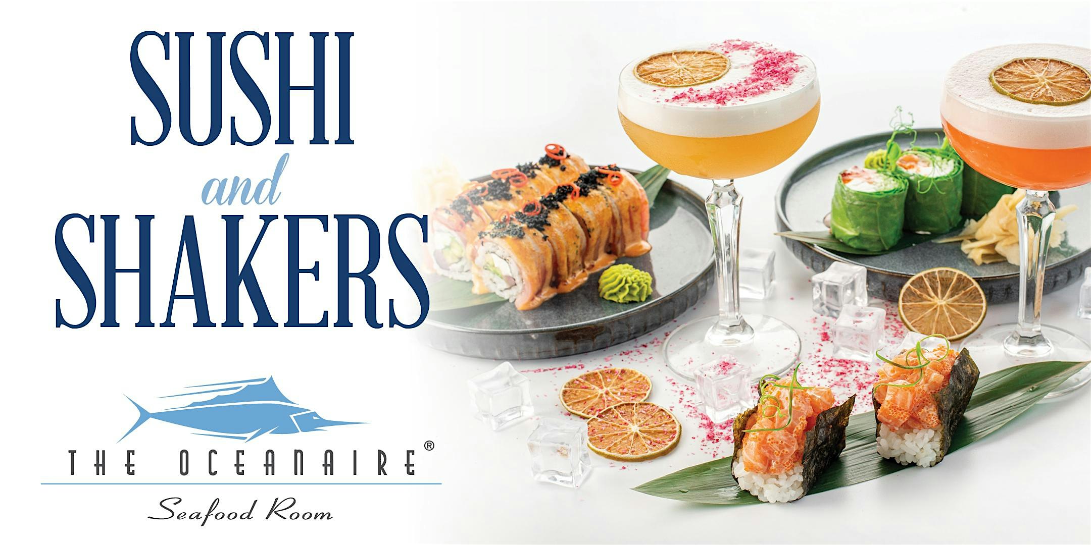 The Oceanaire Houston – Sushi & Shakers Cocktail Event – Houston, TX