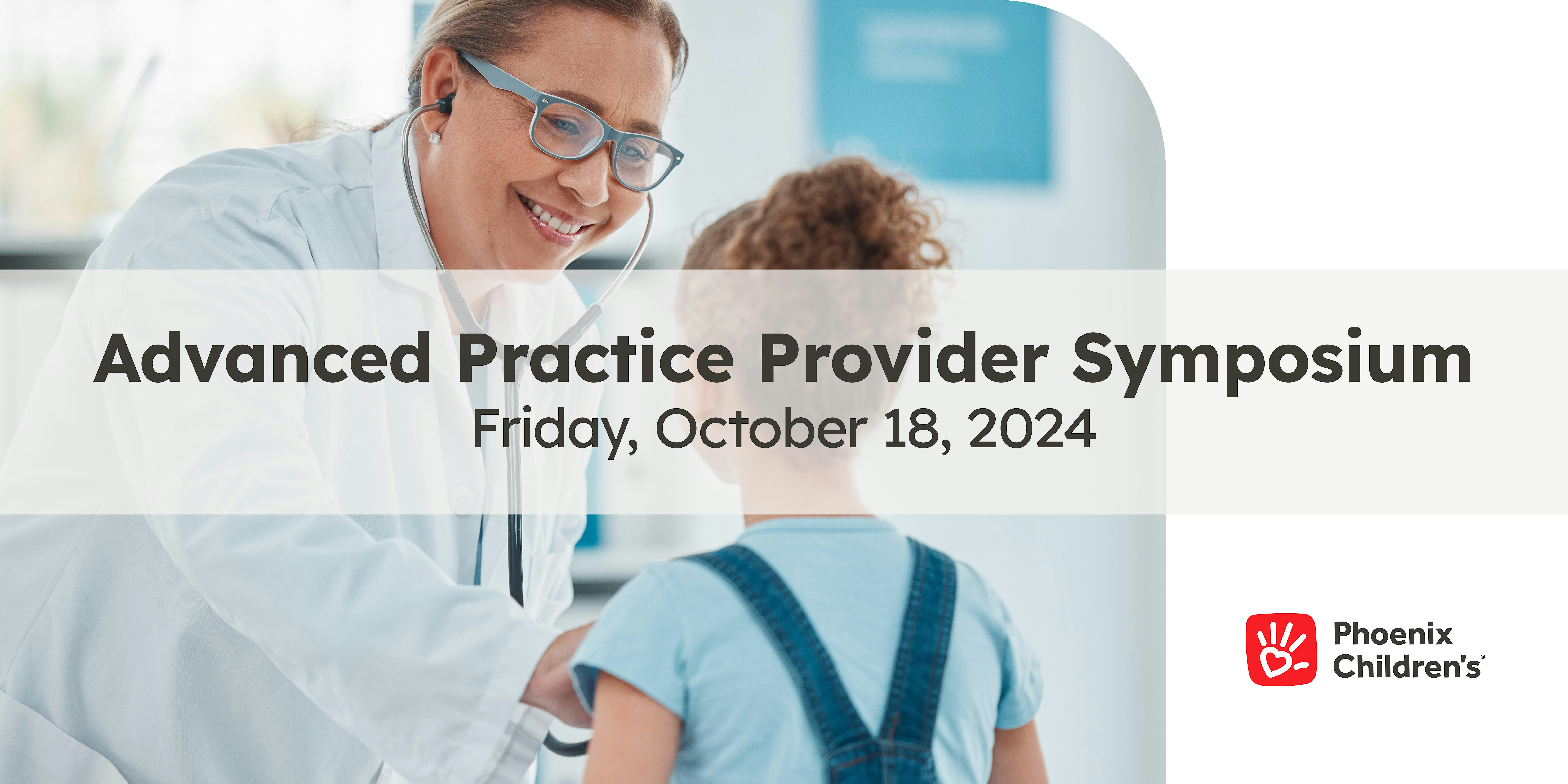 Phoenix Children’s Advanced Practice Providers Symposium 2024 – Phoenix, AZ