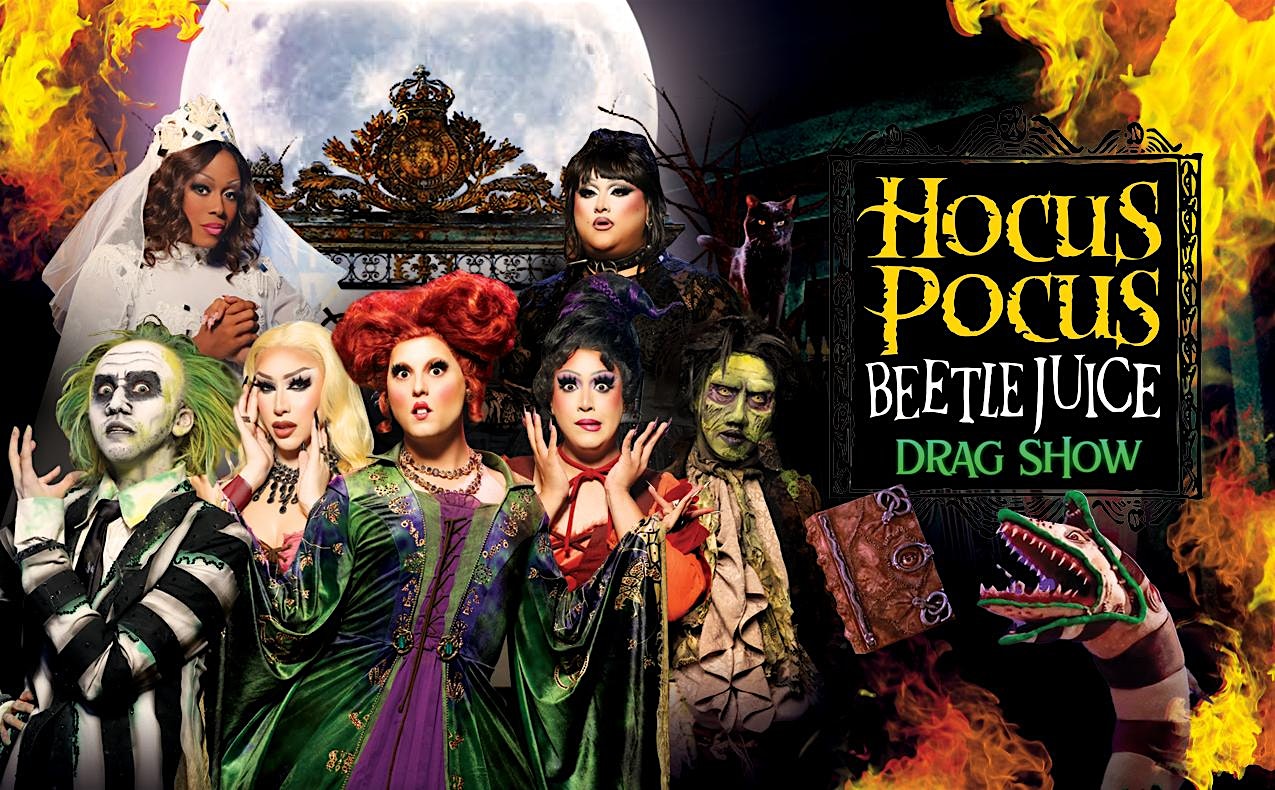 Hocus Pocus Beetlejuice Drag Show – Costa Mesa, CA