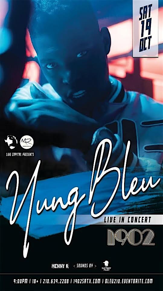 YUNG BLEU LIVE IN CONCERT AT 1902 – San Antonio, TX