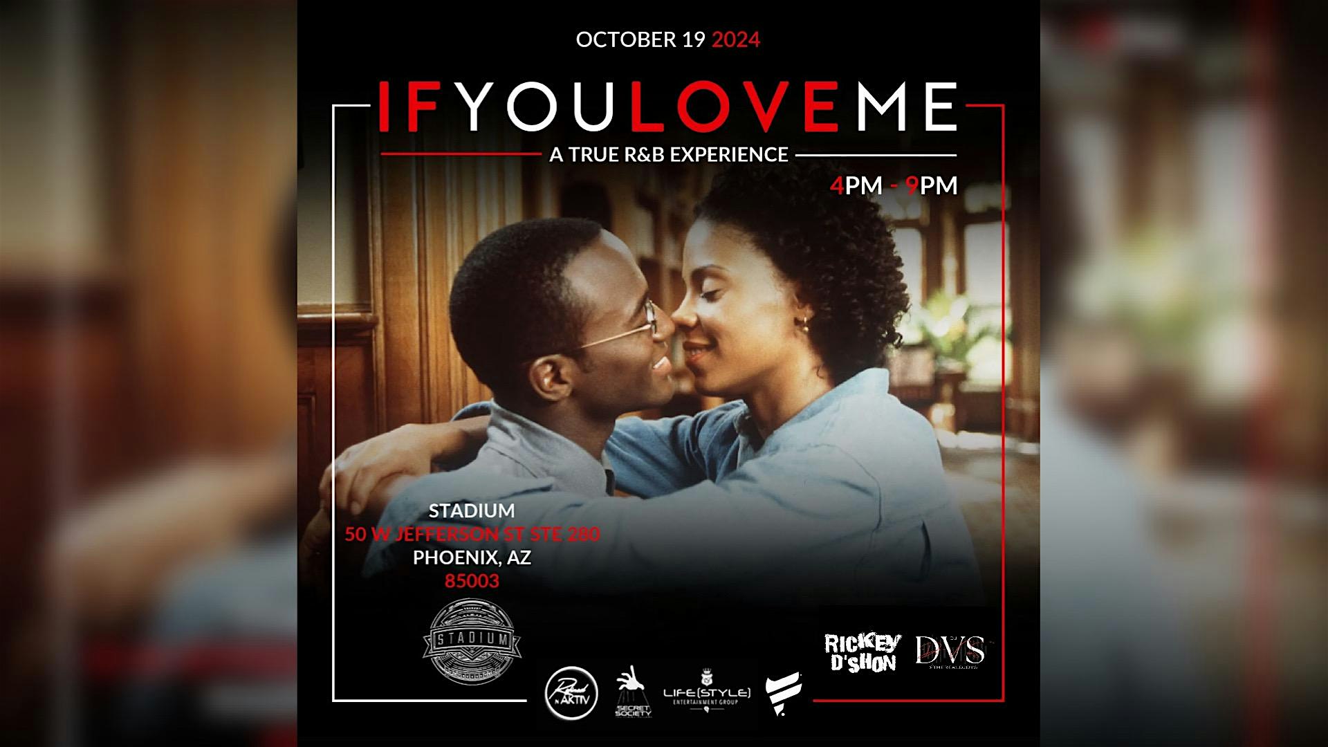 ARIZONA 10/19 IF YOU LOVE ME R&B EXPERIENCE DAY PARTY – Phoenix, AZ