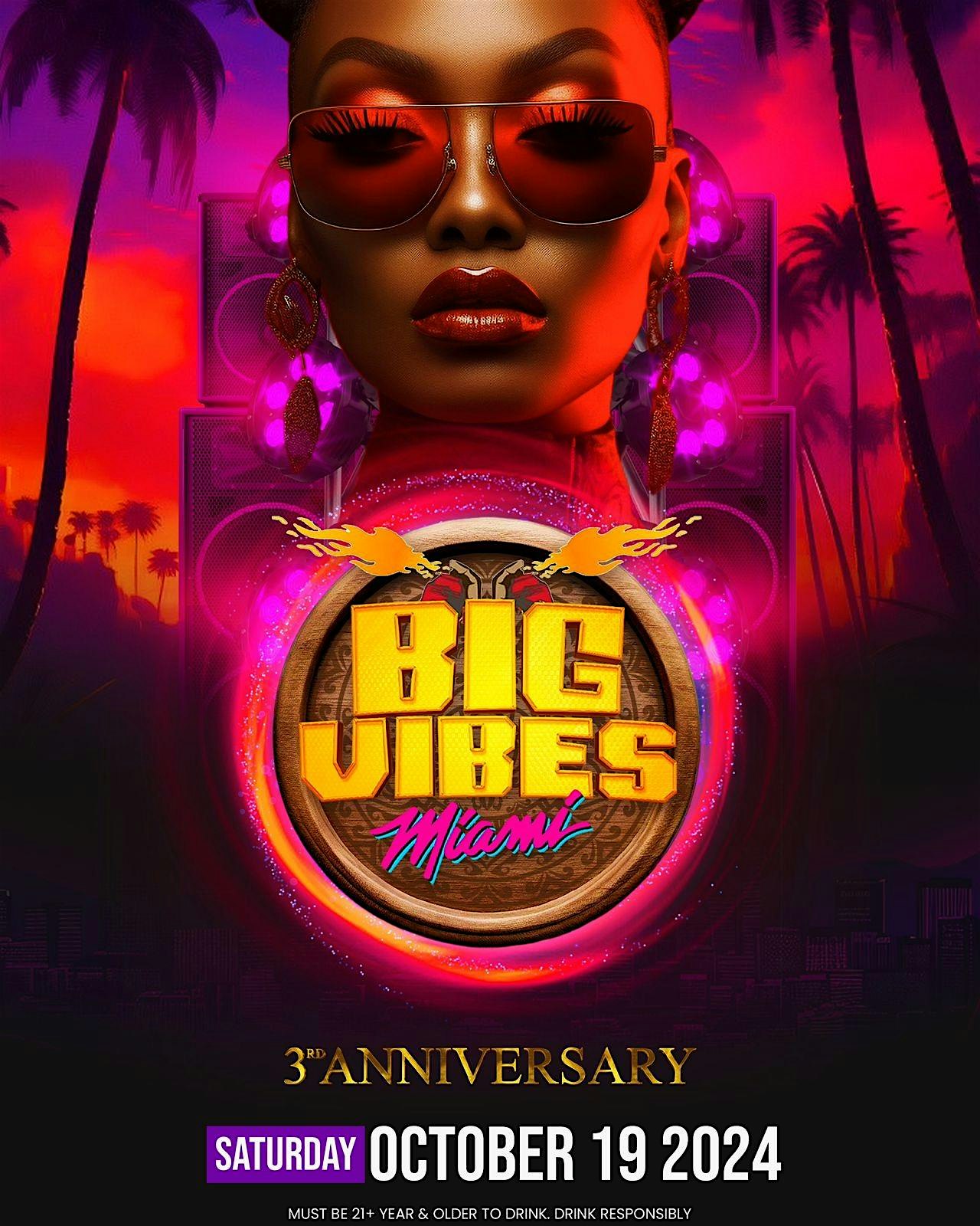 BIG VIBES ANNIVERSARY – Lauderdale Lakes, FL