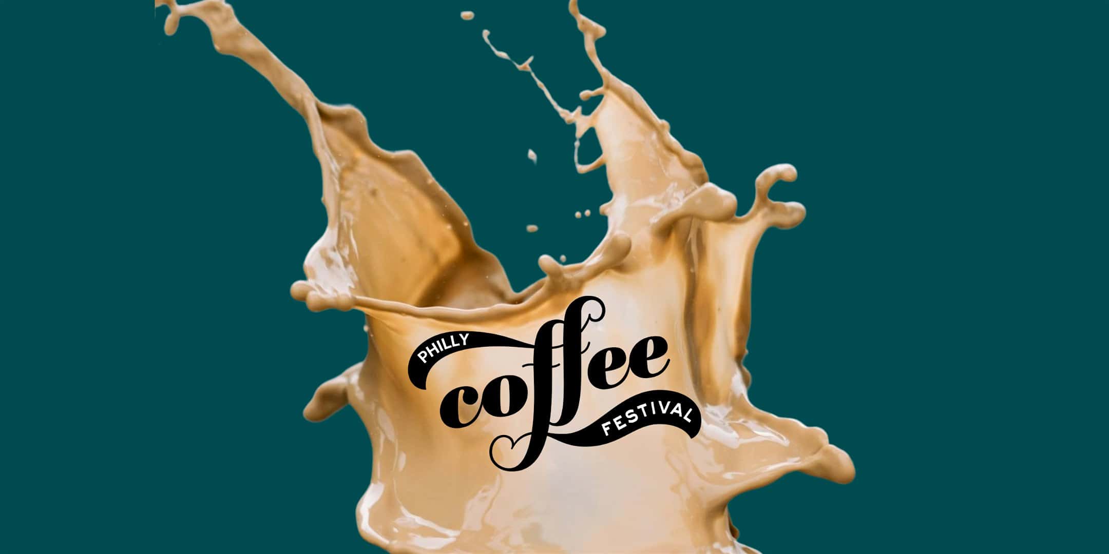 Philly Coffee Festival – Philadelphia, PA