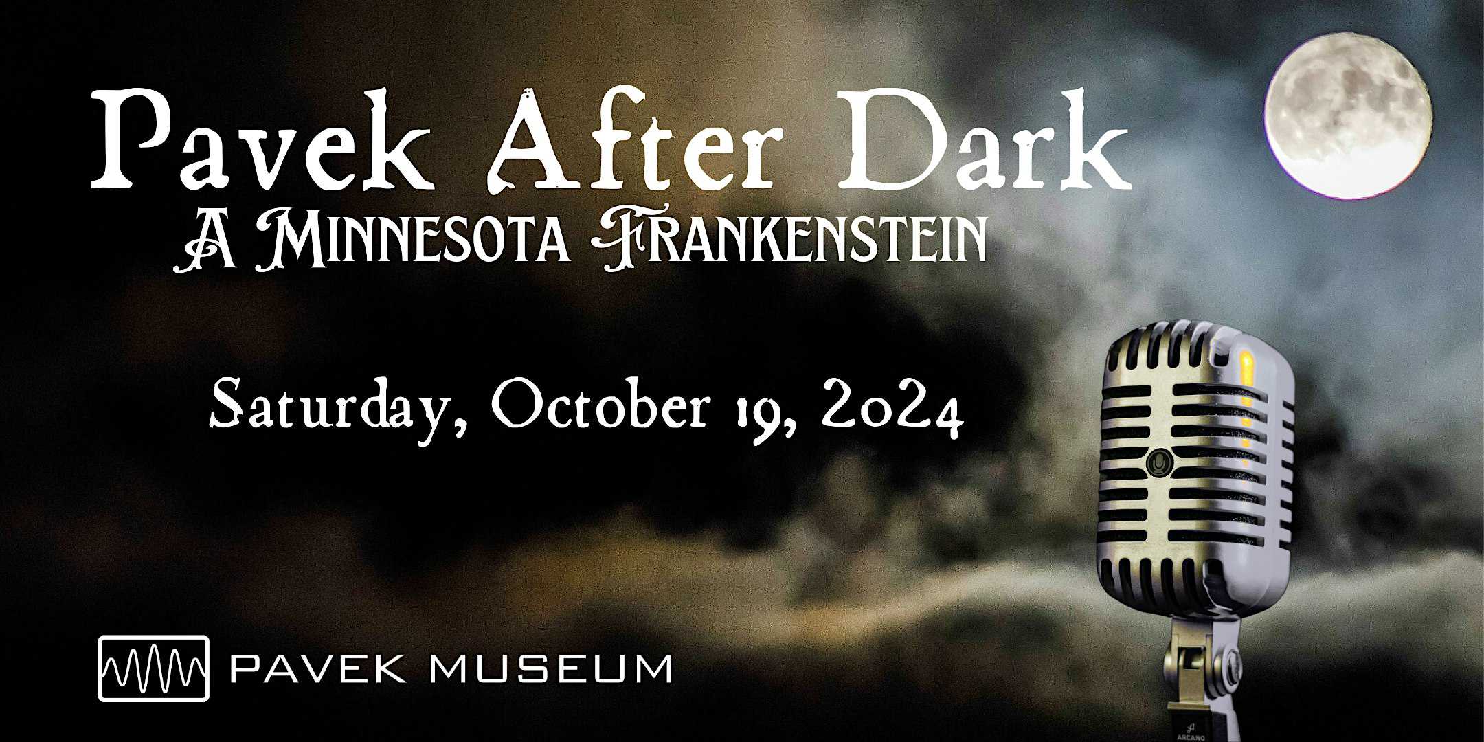 Pavek After Dark: A Minnesota Frankenstein – St. Louis Park, MN