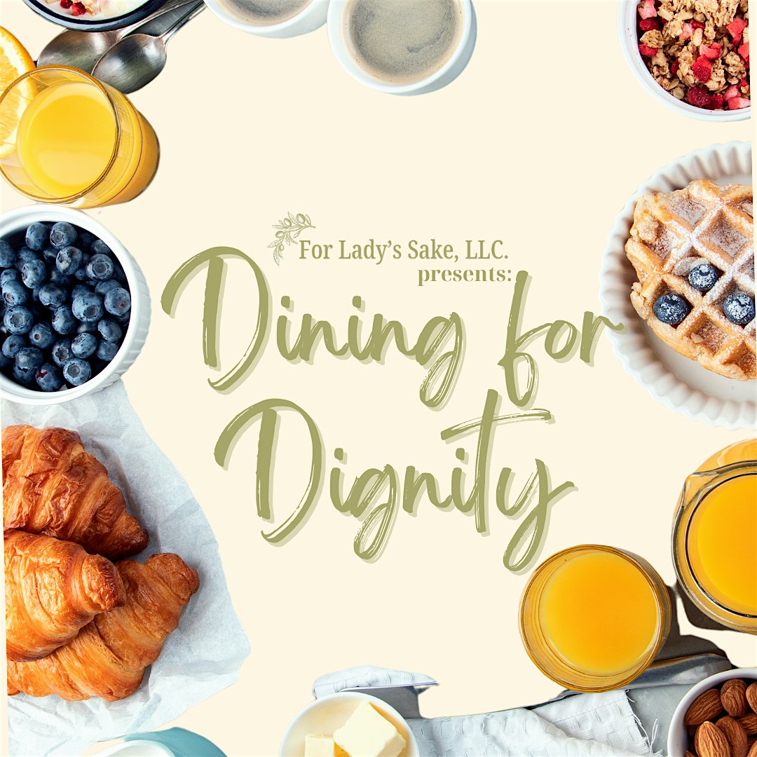 For Lady’s Sake presents: Dining for Dignity – Louisville, KY