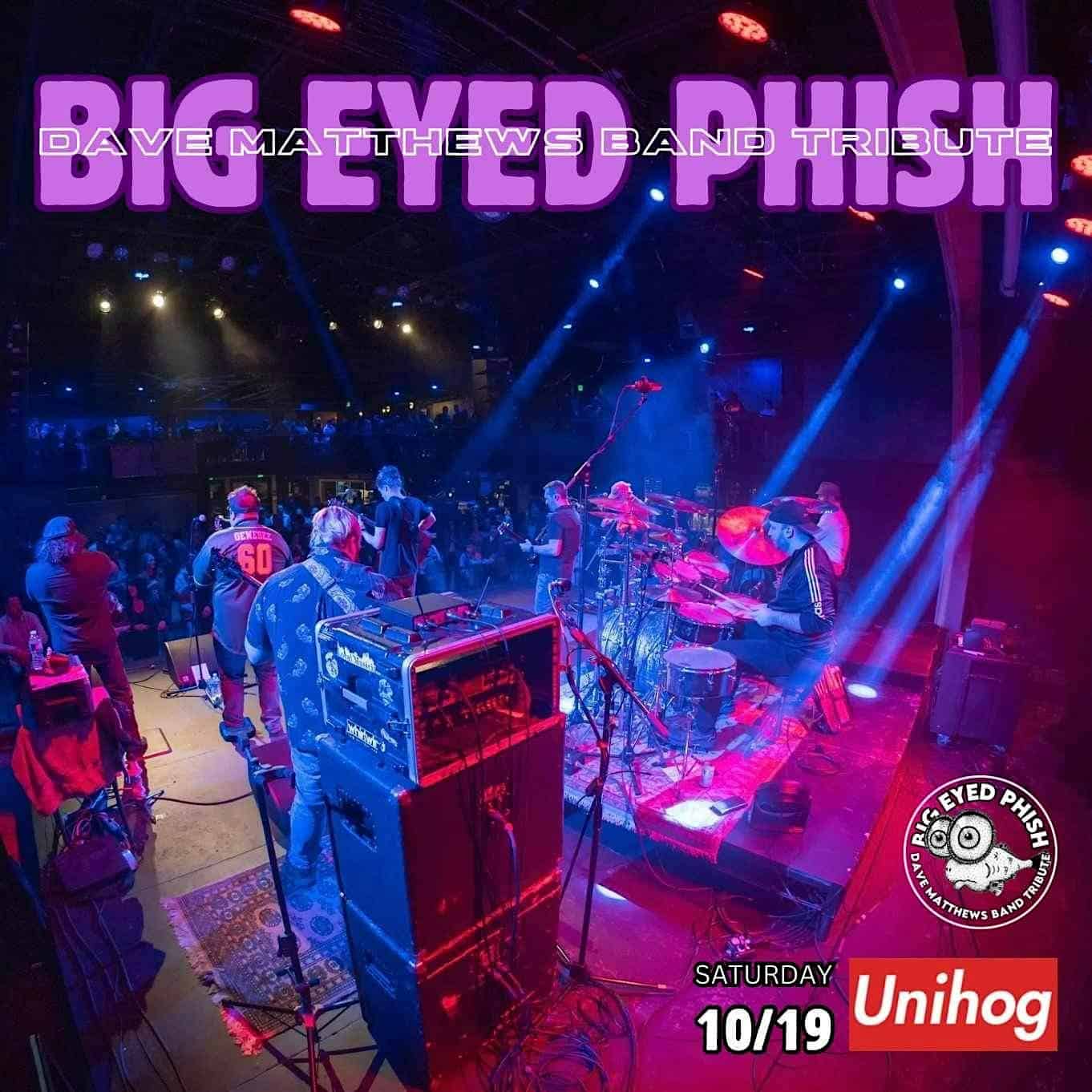 Big Eyed Phish Live at Unihog – Hoosick Falls, NY