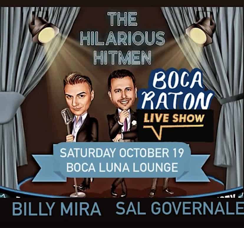 Billy Mira & Sal Governale Live! The Hilarious Hitmen Show, Boca Raton Fl! – Boca Raton, FL