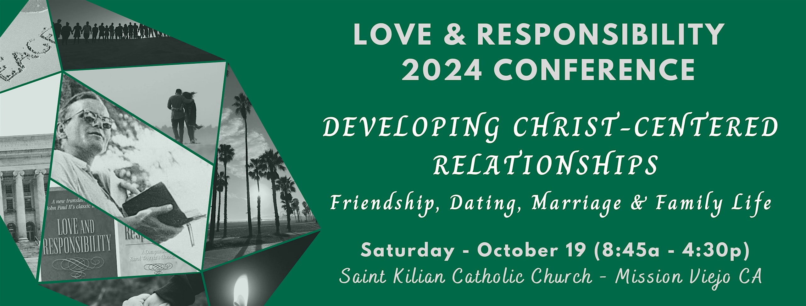 The “Love & Responsibility” 2024 Conference – Mission Viejo, CA