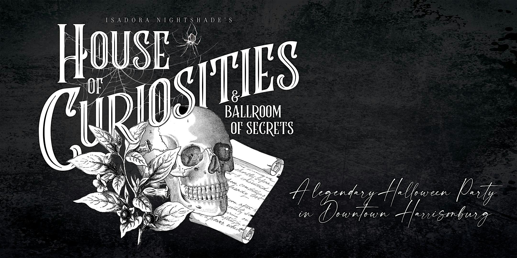 Isadora Nightshade’s House of Curiosities & Ballroom of Secrets – Harrisonburg, VA