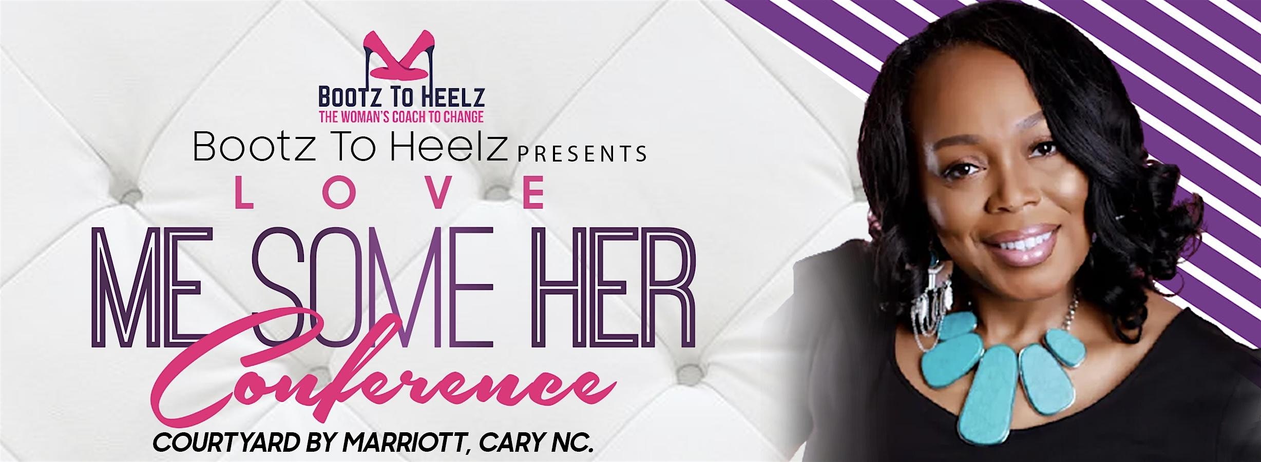 LOVE ME SOME HER CONFERENCE 4TH ANNUAL – Cary, NC