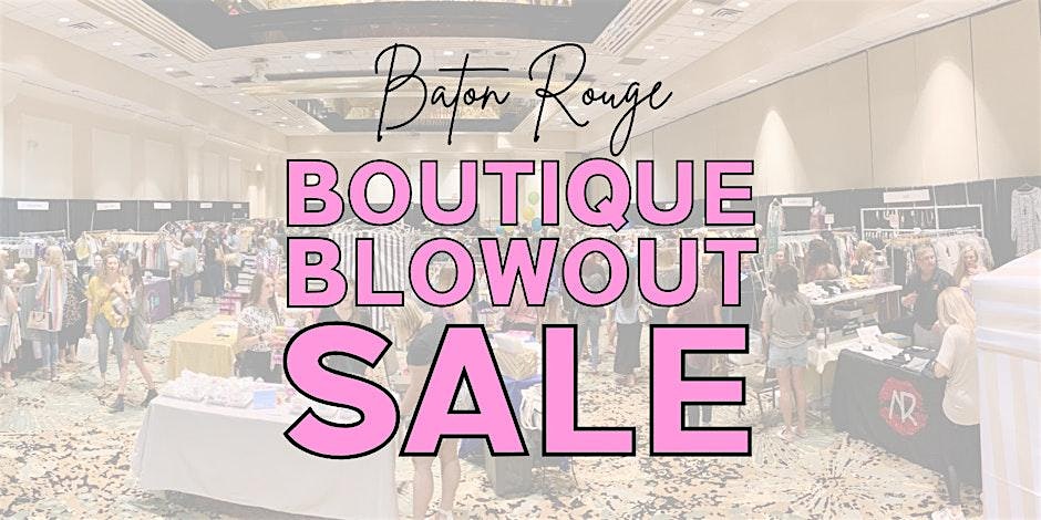 VIP Early Access – Baton Rouge Boutique Blowout Sale – Baton Rouge, LA