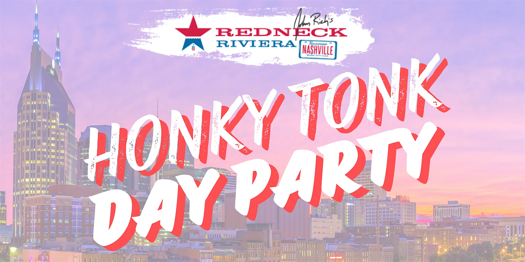 Honky Tonk Day Party at Redneck Riviera! – Nashville, TN