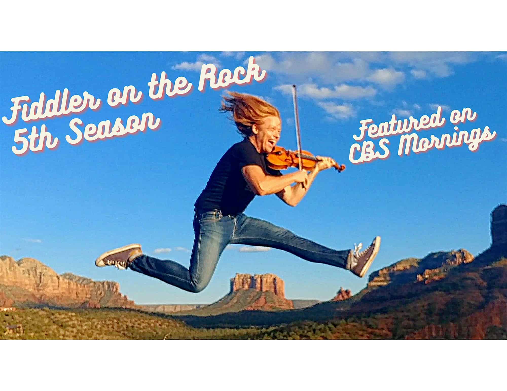 Fiddler on the Rock – One Man Symphony – Sedona, AZ