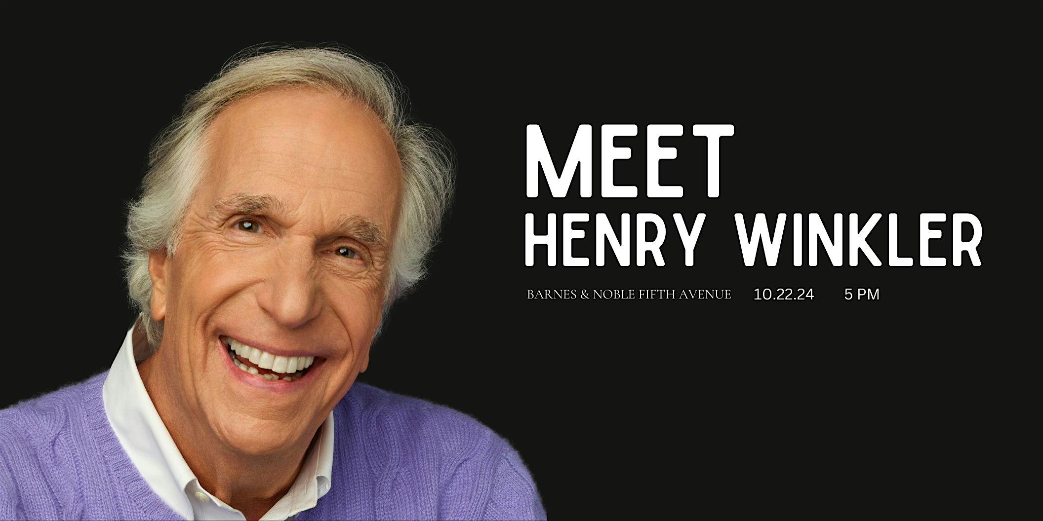 Photo-op with Henry Winkler for Being Henry @ BN 5th Ave – New York, NY