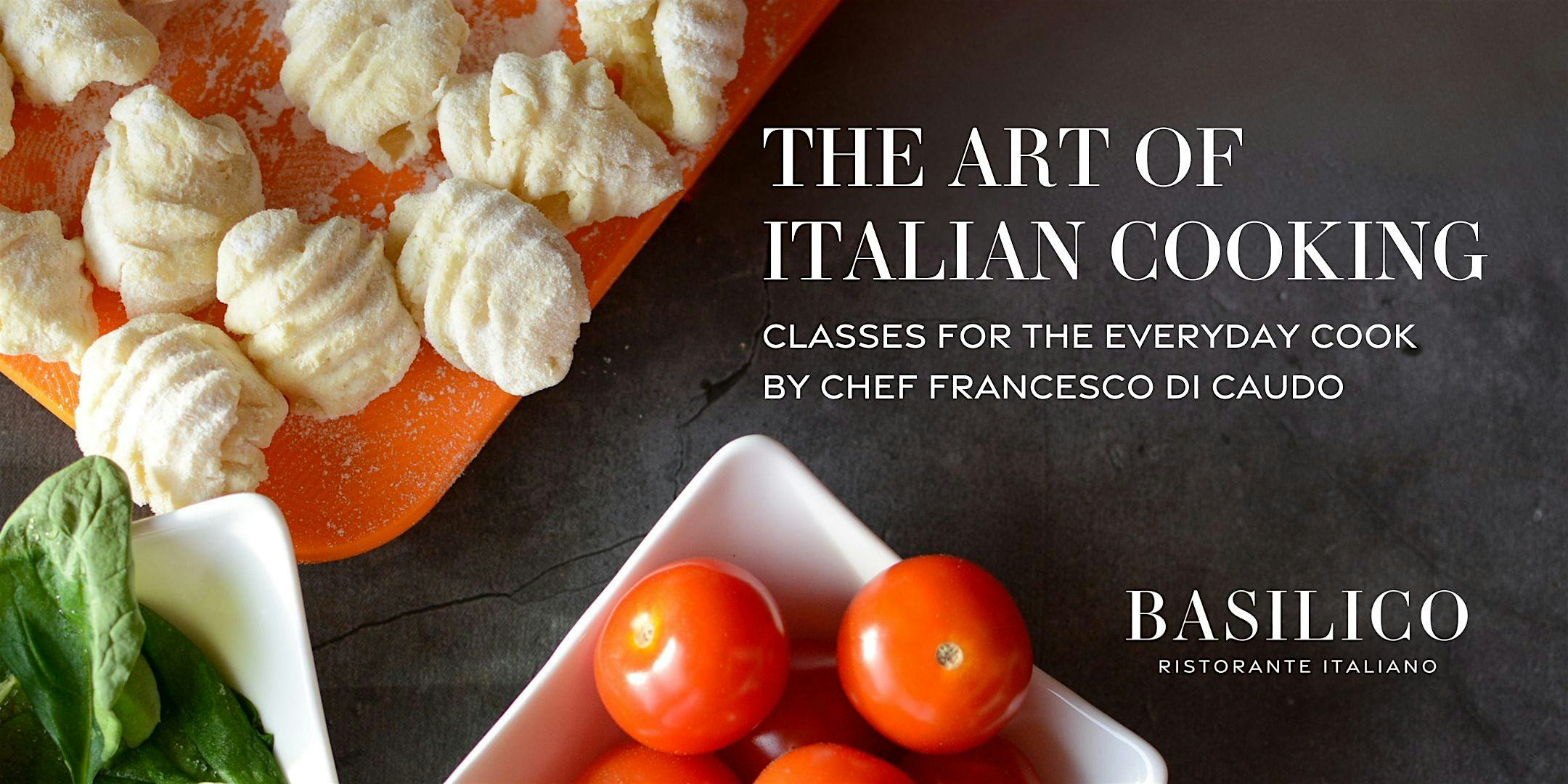 The Art of Italian Cooking | Basilico Ristorante Italiano Cooking Classes – Las Vegas, NV