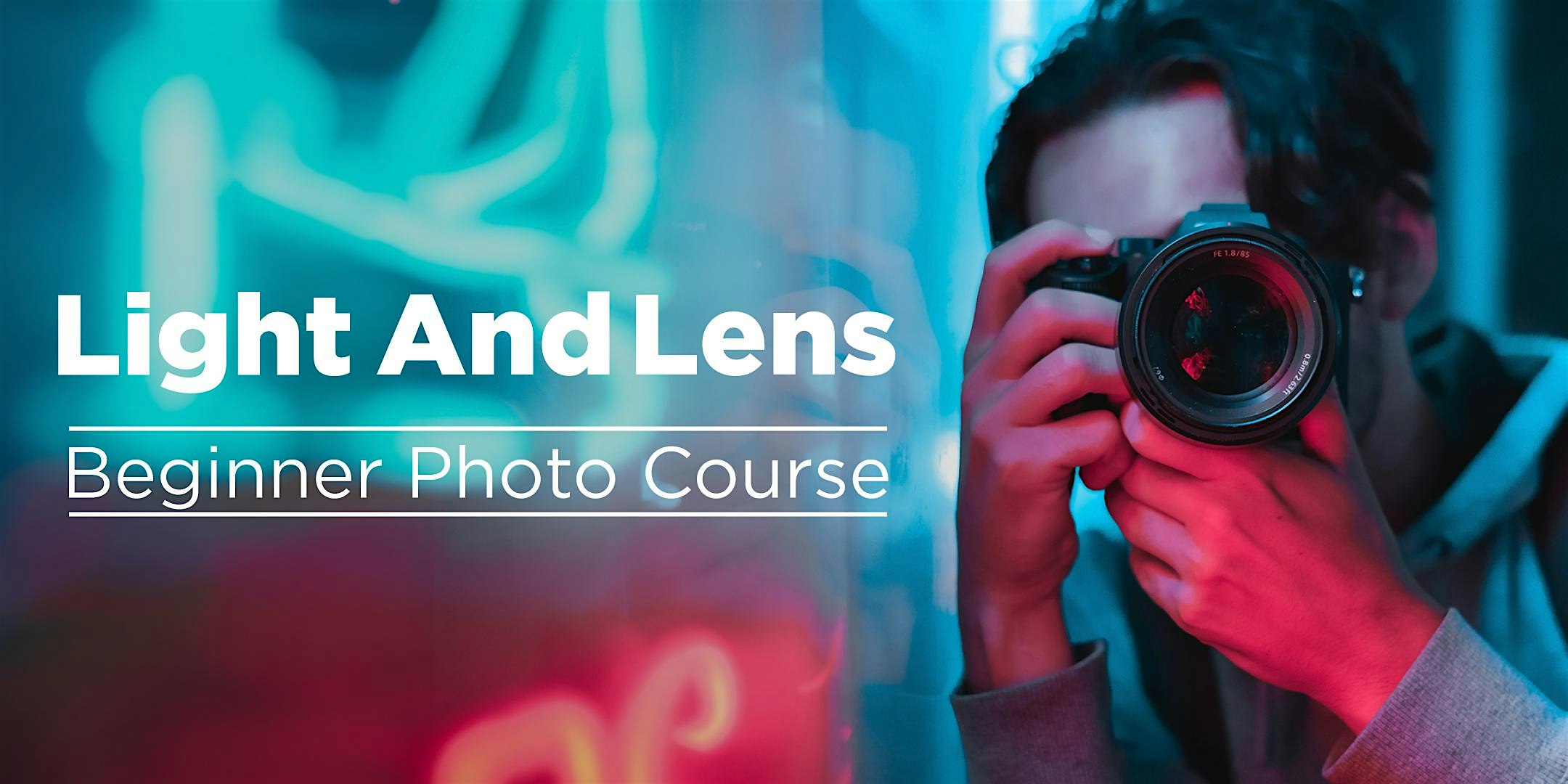 Light & Lens: A Beginner Instructional Camera Course – Columbus, OH