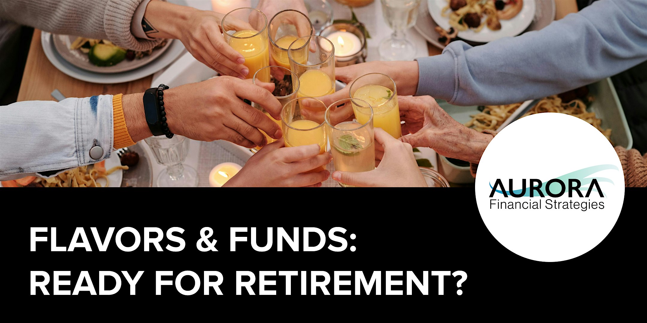 Flavors & Funds: Ready for Retirement? – Indianapolis, IN