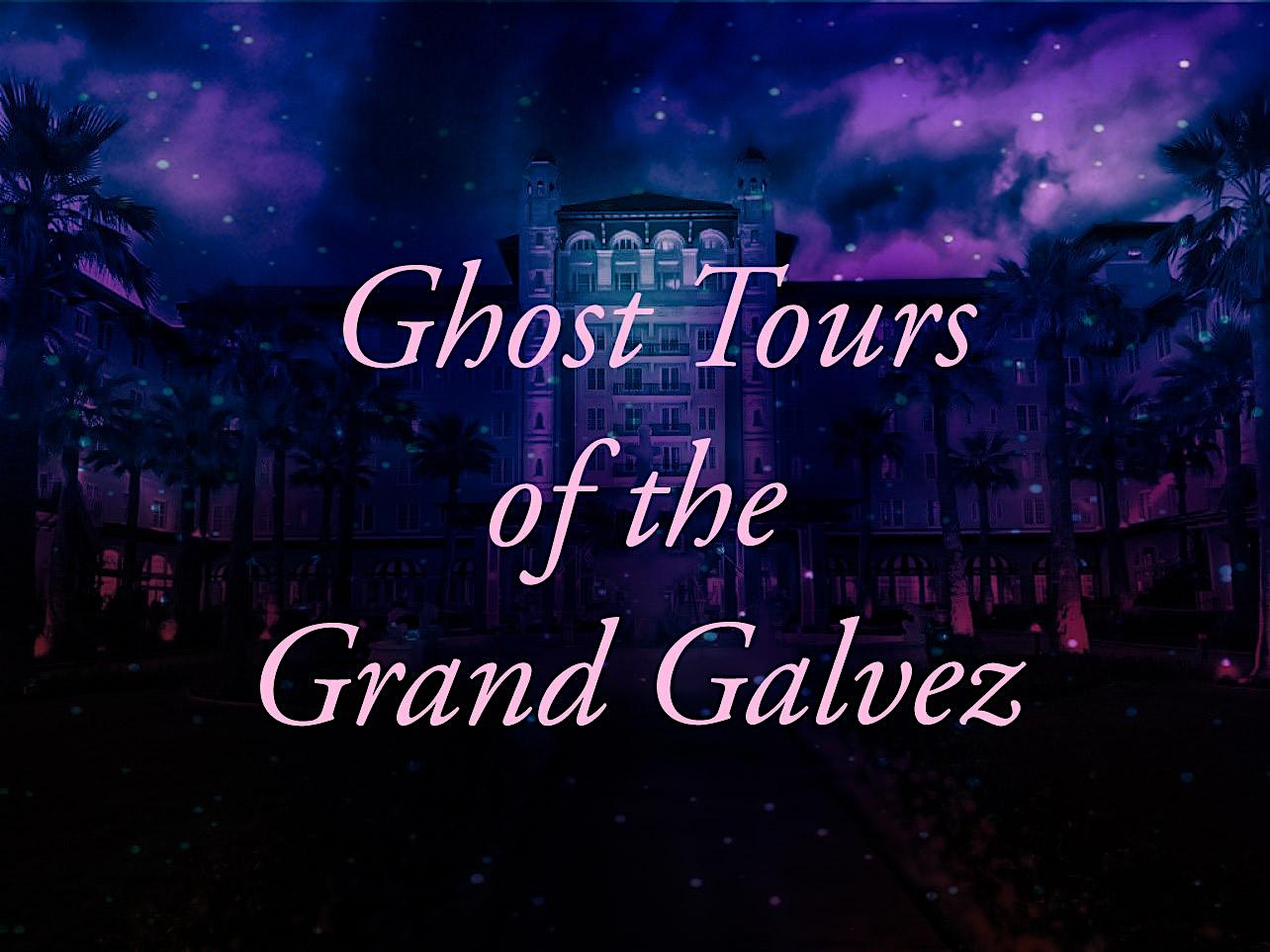 Ghost Tours of the Grand Galvez – Galveston, TX