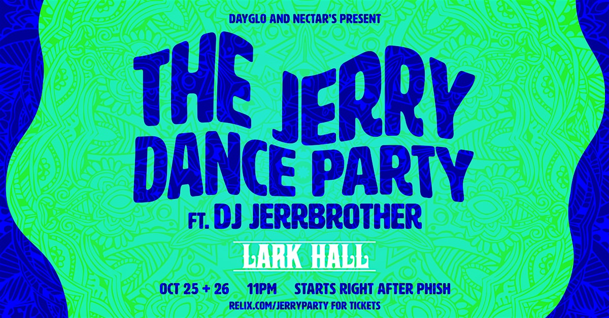 Dayglo and Nectar’s Presents: The Jerry Dance Party with DJ Jerrbrother – Albany, NY