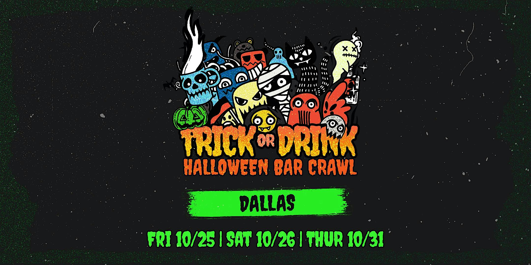 Trick or Drink: Dallas Halloween Bar Crawl (3 Days) – Dallas, TX