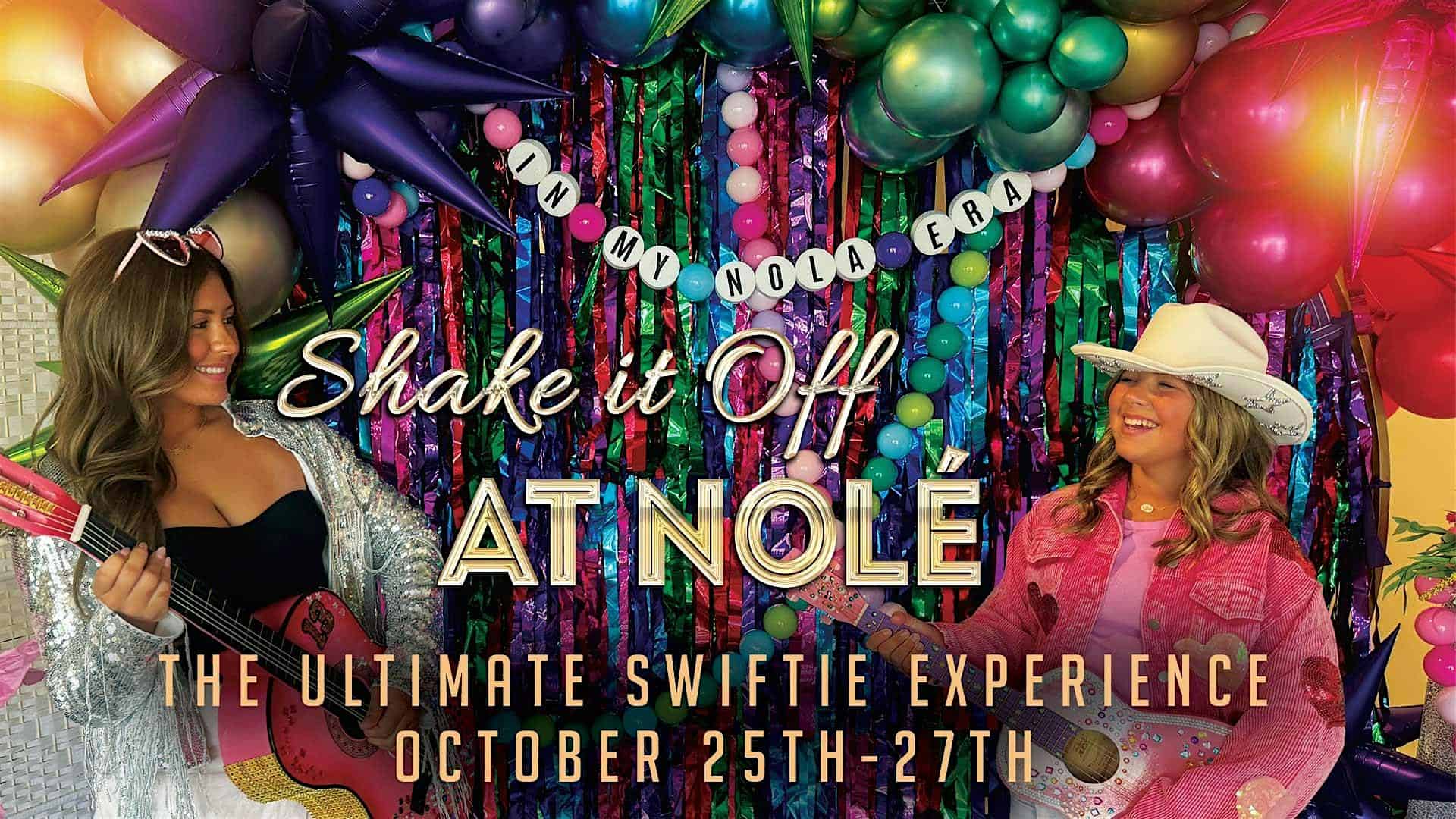 PRE-SALE: Shake It Off At Nolé: The Ultimate Swiftie Experience – New Orleans, LA