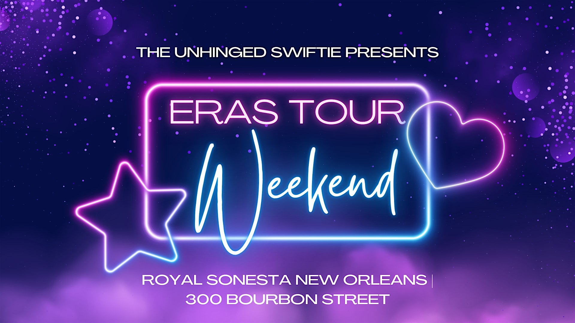 Eras Tour Weekend with The Unhinged Swiftie – New Orleans, LA