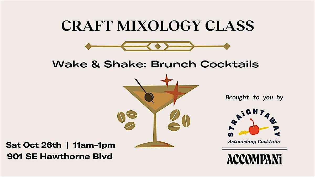 Craft Mixology Class- Wake & Shake: Brunch Cocktails – Portland, OR