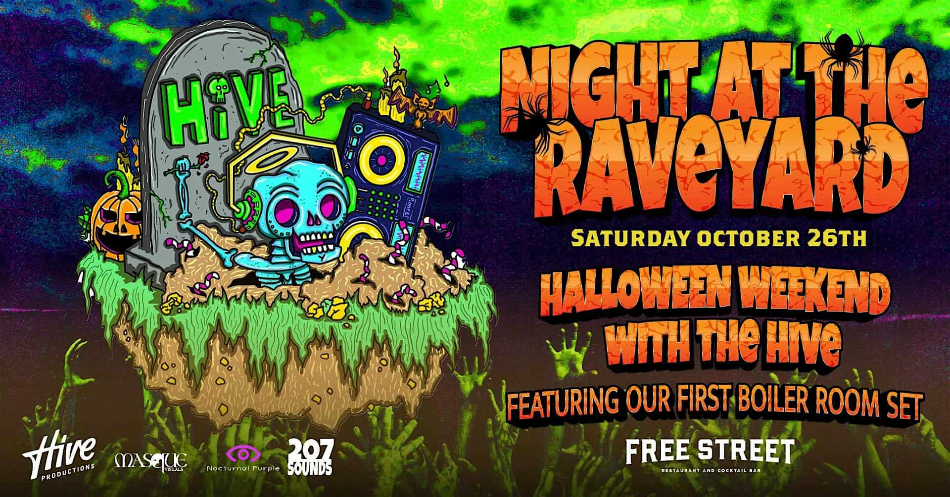 HIVE Presents: Night At The Raveyard – HALLOWEEN WEEKEND WITH THE HIVE – Portland, ME