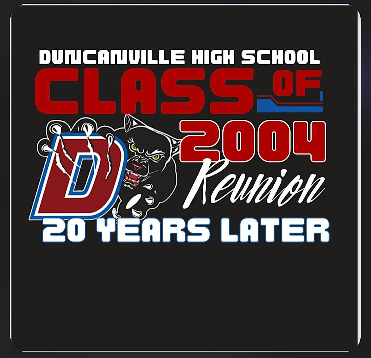 Class of 2004 Duncanville 20 Year Reunion – Dallas, TX