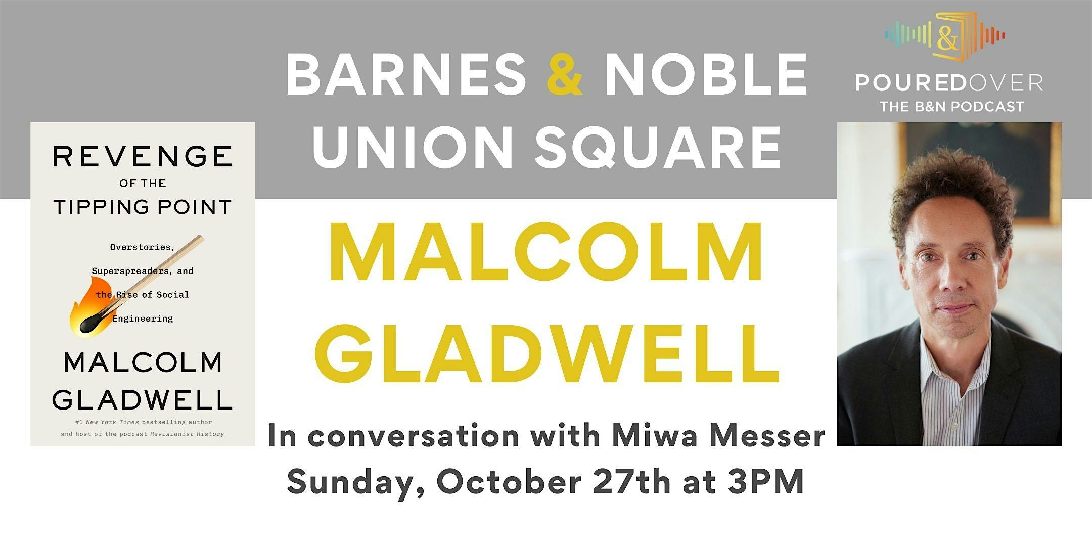 Malcolm Gladwell discusses REVENGE OF THE TIPPING POINT at B&N Union Square – New York, NY